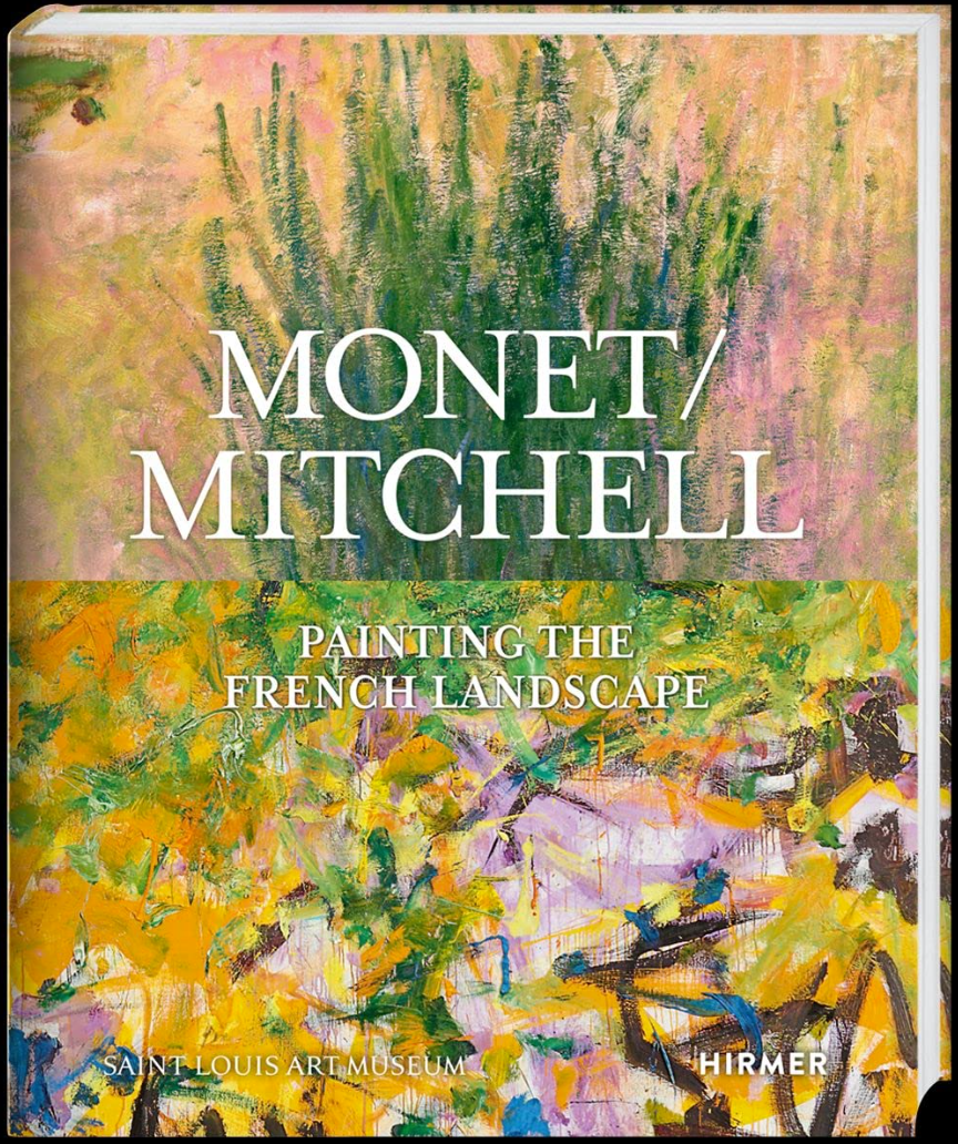 Monet / Mitchell: Painting the French Landscape