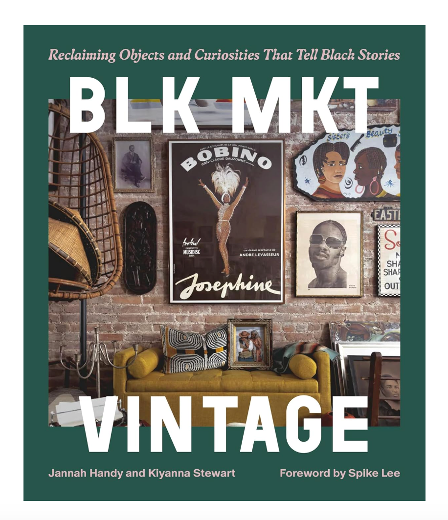 Front Cover of BLK MKT Vintage: Reclaiming Objects and Curiosities That Tell Black Stories.