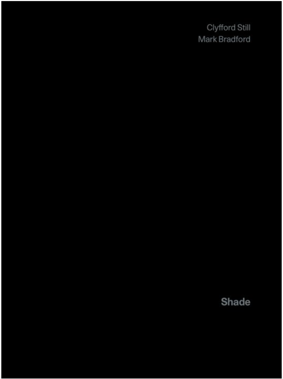Shade: Clyfford Still / Mark Bradford