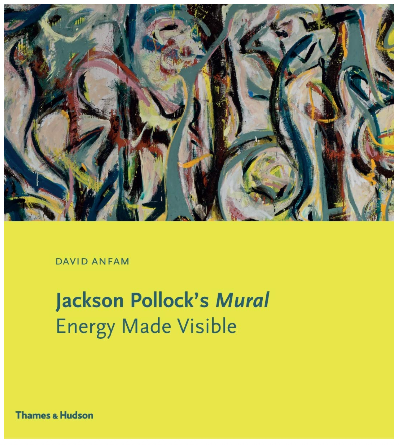 Jackson Pollock's Mural: Energy Made Visible