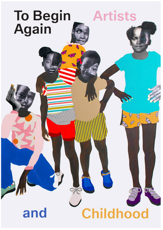 ‘To Begin Again: Artists and Childhood’ cover