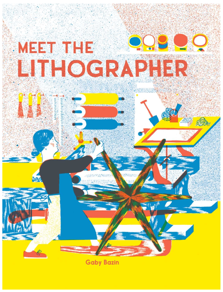 “Meet the Lithographer” hardcover children’s book featuring 3 toned primary color illustrations.