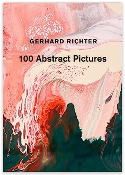 Gerhard Richter: 100 Abstract Pictures