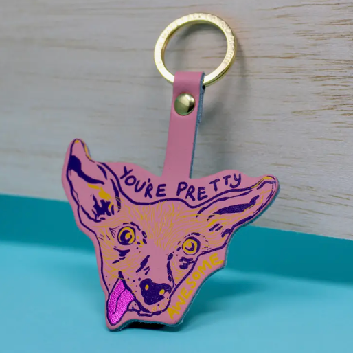 Leather Chihuahua key fob in pink with  “You’re Pretty Awesome” text.