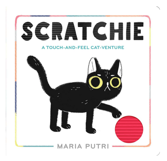 Front cover of the book Scratchie: A Touch-and-Feel Cat-Venture.