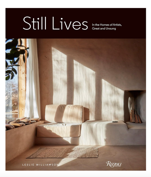 Front Cover of Still Lives: In the Homes of Artists, Great and Unsung Book.