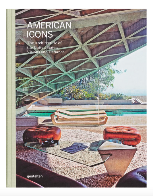 American Icons: The Architecture of the United States: Visions and Defiance