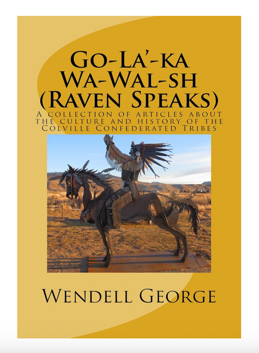 Go-La'-ka Wa-Wal-sh (Raven Speaks)