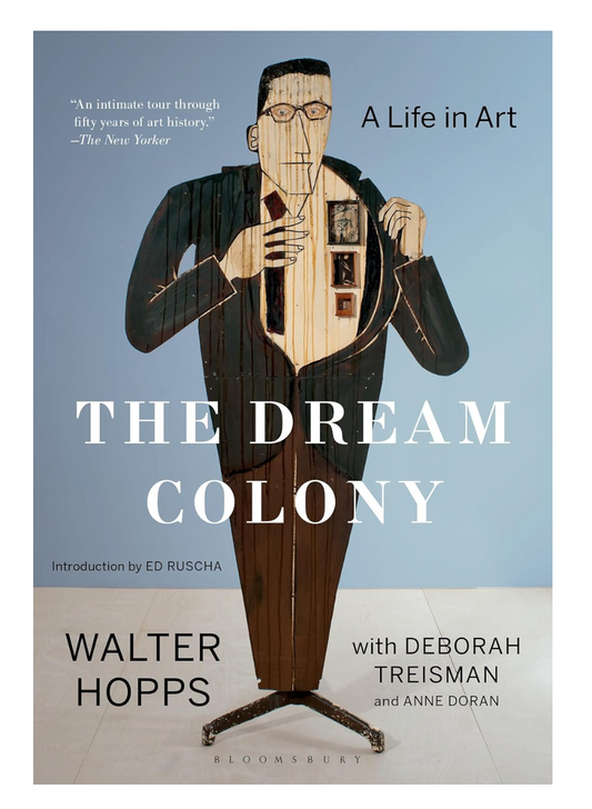 The Dream Colony: A Life in Art