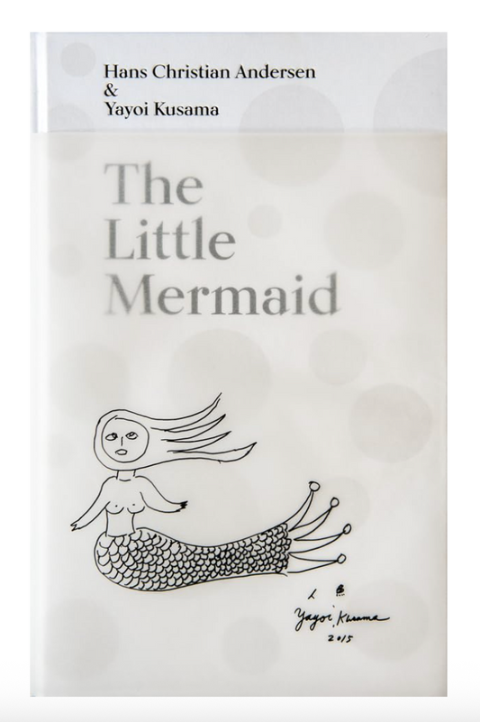 The Little Mermaid by Hans Christian Andersen & Yayoi Kusama: A Fairy Tale of Infinity and Love Forever