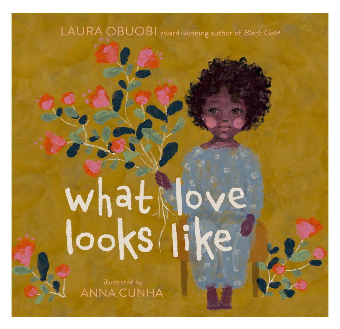 Book cover of 'What Love Looks Like' by Laura Oduobi with a child holding flowers.
