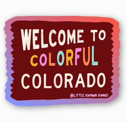 Colorful sticker with 'Welcome to Colorful Colorado' text on a white background
