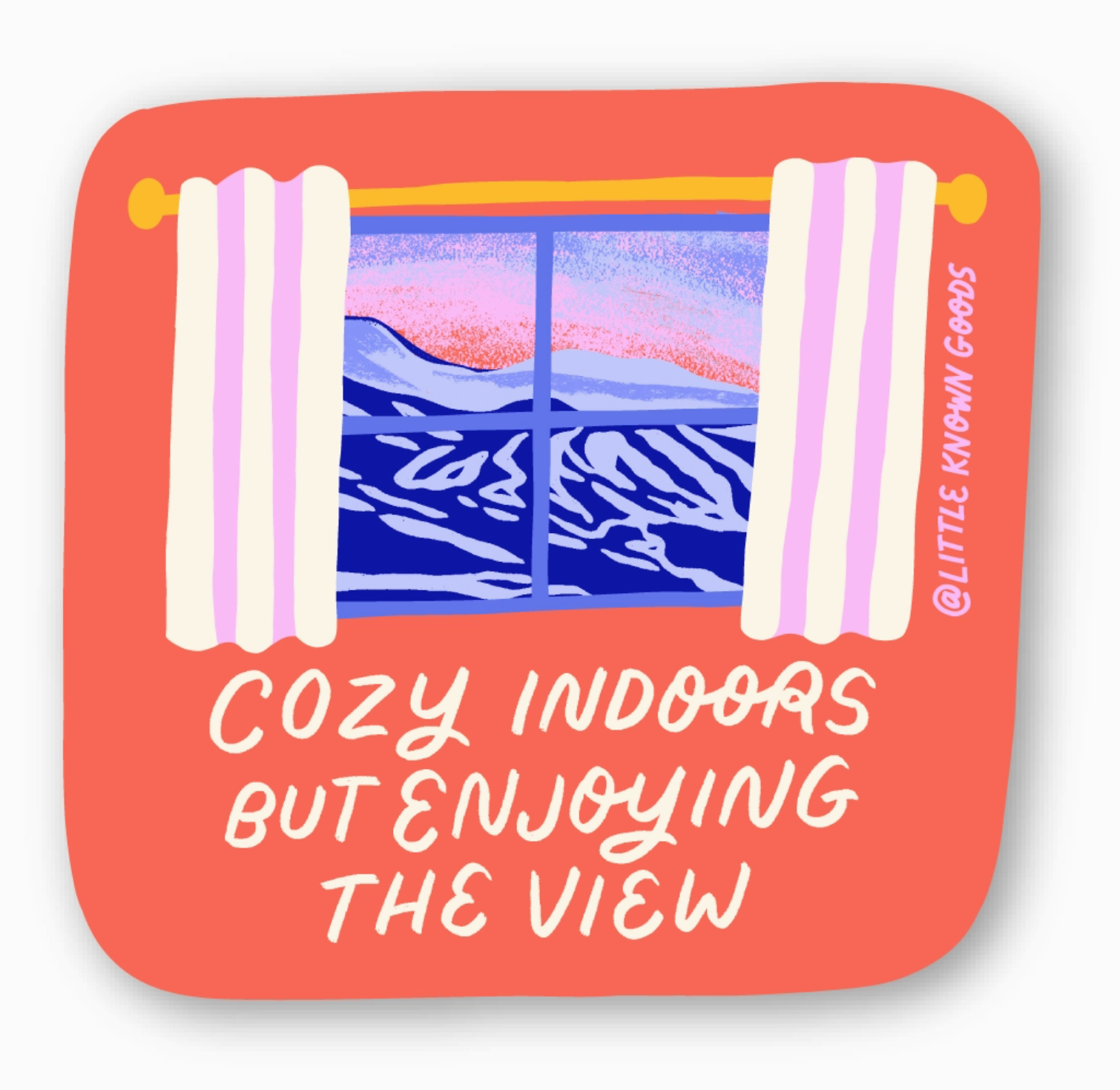 Coaster with window design and text 'Cozy indoors but enjoying the view' on a red background