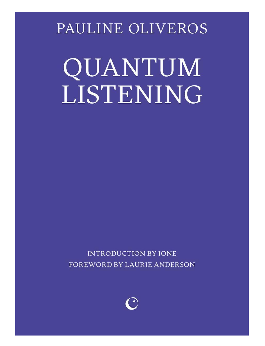 Book cover of 'Quantum Listening' by Pauline Oliveros with a blue background and white text.