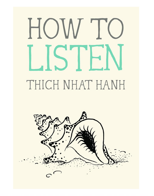 Book cover of 'How to Listen' by Thich Nhat Hanh with a shell illustration on a beige background.