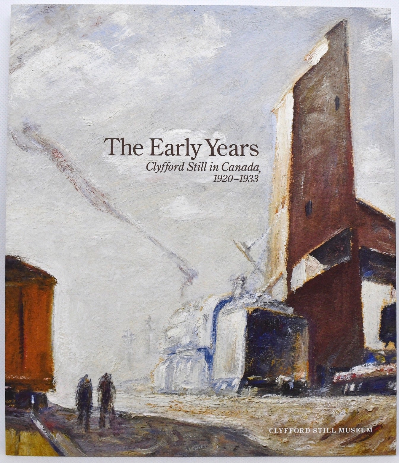 Cover of ‘The Early Years: Clyfford Still in Canada, 1920-1933’