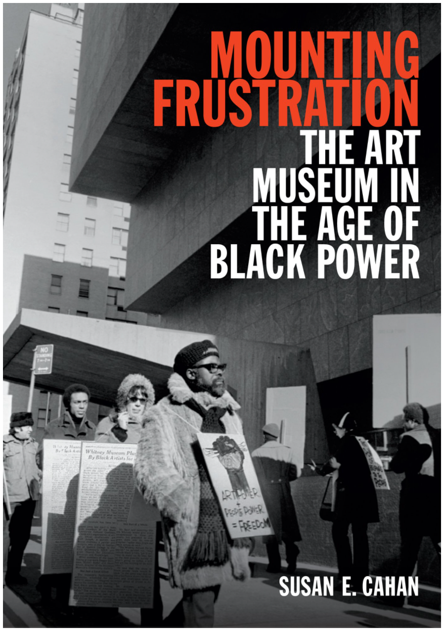 Mounting Frustration: The Art Museum in the Age of Black Power