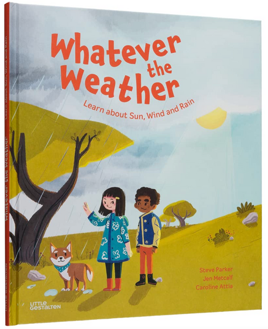 ‘Whatever the Weather: Learn about Sun, Wind and Rain’ hardcover children’s book