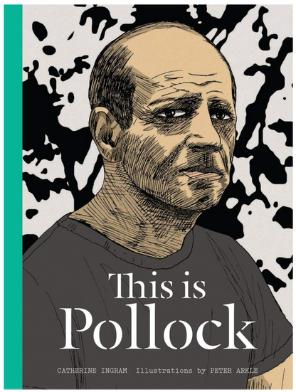 Graphic Biography: “This is Pollock” 