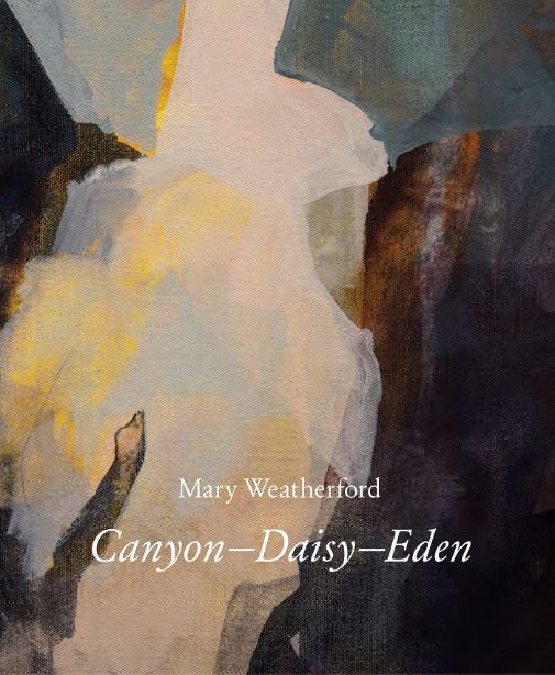Mary Weatherford: Canyon―Daisy―Eden